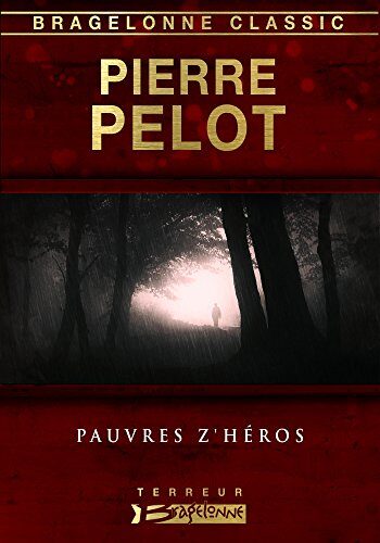 Pauvres Z'héros (Bragelonne Classic)