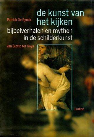 Bijbelverhalen en mythen in de schilderkunst van Giotto tot Goya