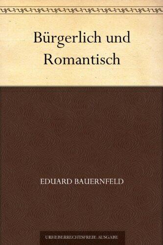 Bürgerlich und Romantisch