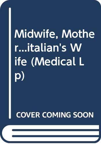 Midwife, Mother...italian's Wife