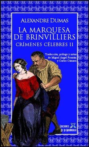 La marquesa de Brinvilliers. Crímenes célebres II