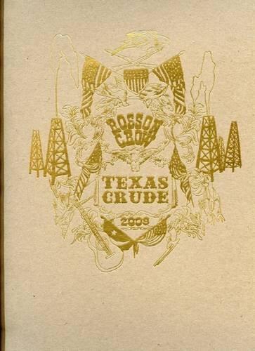 Rosson Crow 2009: Texas Crude 2009
