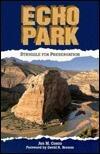 Echo Park (Colorado): Struggle for Preservation