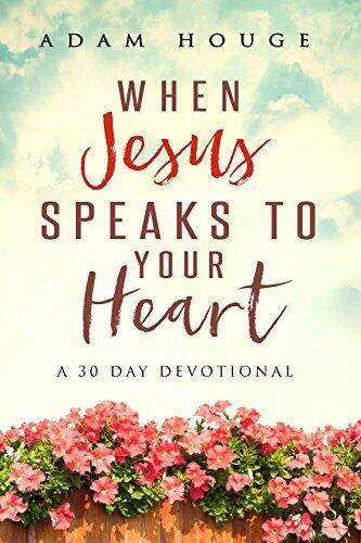 When Jesus Speaks To Your Heart: A 30 Day Devotional