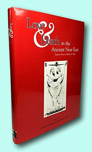 Rare Love and Death in the Ancient Near East: Essays in Honor