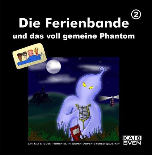 Die Ferienbande:  2.,Ein Kai &Amp; Sven Hörspiel