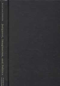 Judgment, Imagination, and Politics: Themes from Kant and Arendt