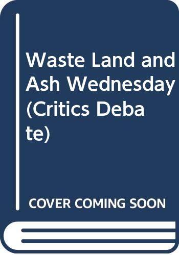 Waste Land and Ash Wednesday