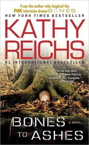 Bones to Ashes: A Novel