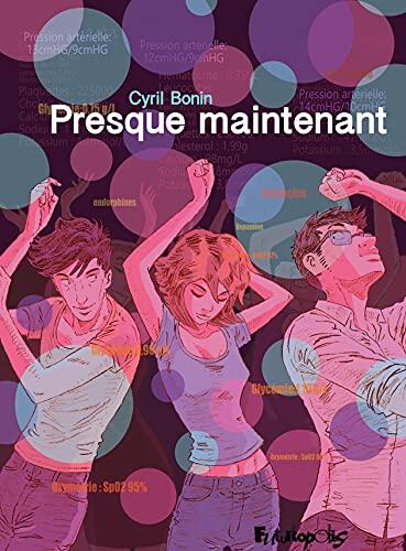 Presque maintenant