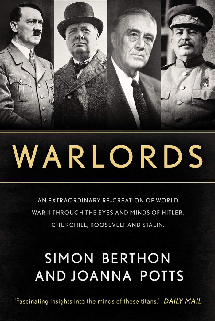 WARLORDS an extraordinary re-creation of World War II through the eyes of its leaders
