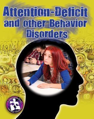 Attention-Deficit and Other Behavior Disorders