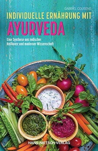 Individuelle Ernährung mit Ayurveda: Eine Synthese aus indischer Heilkunst und moderner Wissenschaft