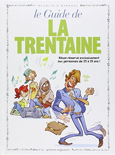 Les Guides en BD - Tome 11: La Trentaine