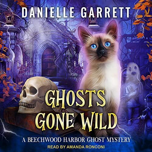 Ghosts Gone Wild (The Beechwood Harbor Magic Mysteries)