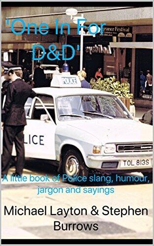 One In For D & D: ‘A little book of the police slang, humour and abbreviations of the West Midlands’