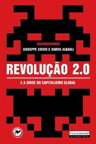 Revolução 2.0: E a crise do capitalismo global