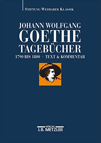 Johann Wolfgang Goethe: Tagebücher: Band II,1 und II,2 (1790–1800)