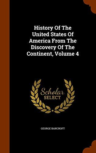 History Of The United States Of America From The Discovery Of The Continent, Volume 4