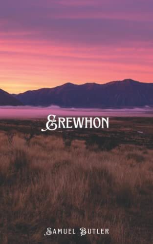 Erewhon: Or, Over the Range;