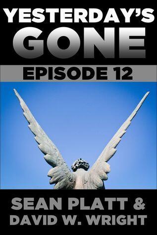 Yesterday's Gone: Episode 12
