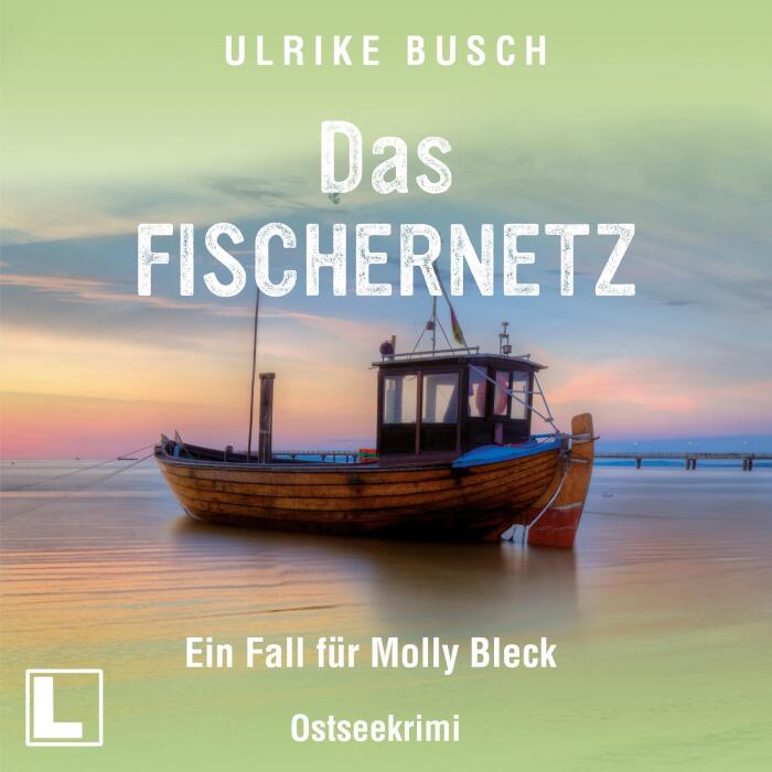 Das Fischernetz: Ein Fall für Molly Bleck, Band 4