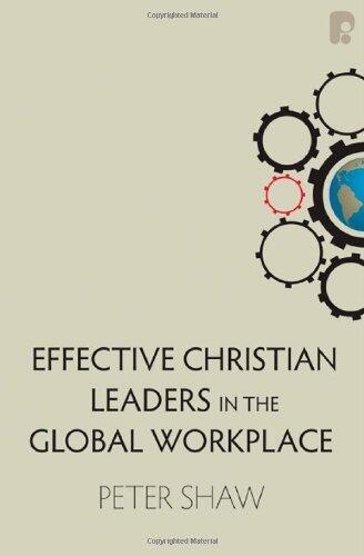 Effective Christian Leaders in the Global Workplace