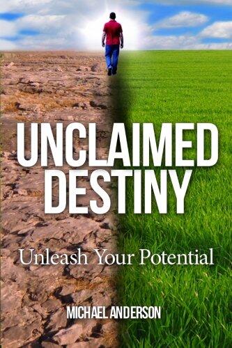 Unclaimed Destiny: Unleash Your Potential