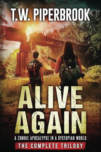 Alive Again: The Complete Zombie Apocalypse in a Dystopian World Trilogy