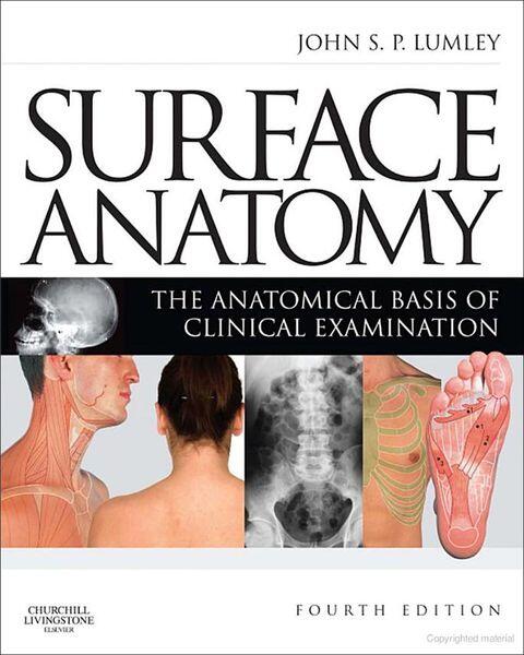 Surface Anatomy: The Anatomical Basis of Clinical Examination