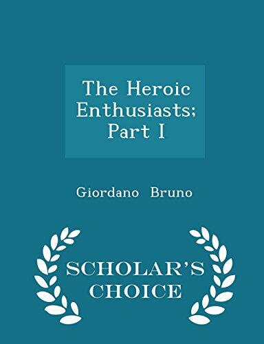 The Heroic Enthusiasts; Part I - Scholar's Choice Edition