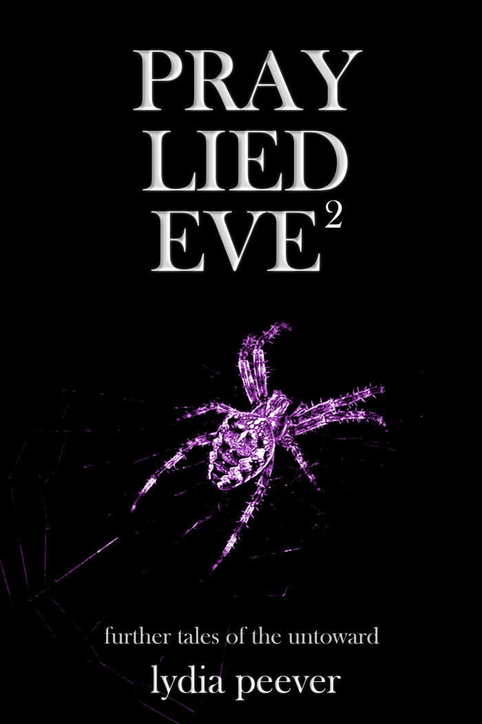 Pray Lied Eve 2: Further Tales of the Untoward