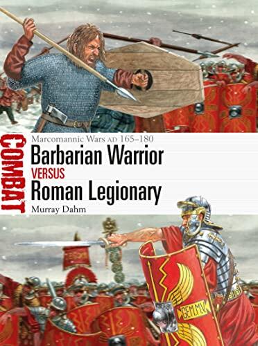 Barbarian Warrior vs Roman Legionary (Marcomannic Wars AD 165-180)