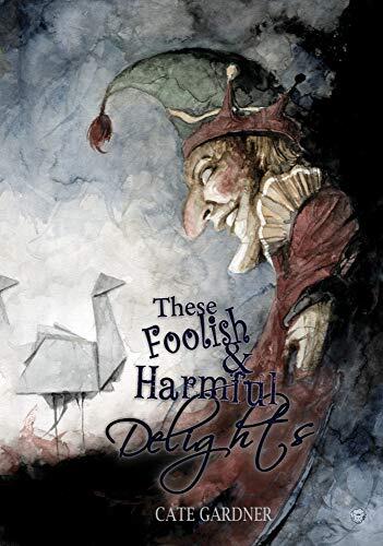 These Foolish and Harmful Delights