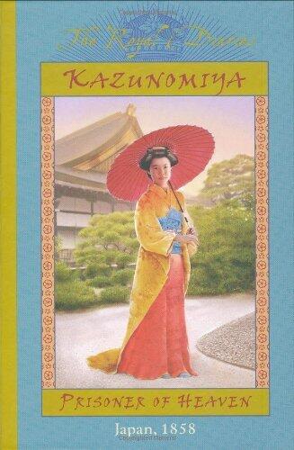 The Royal Diaries: Kazunomiya, Prisoner of Heaven, Japan, 1858