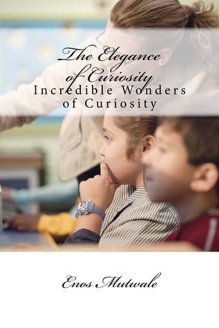 The Elegance of Curiosity