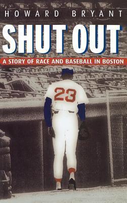 Shut Out: A Story of Race and Baseball in Boston: A Story of Race and Baseball in Boston