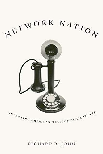 Network Nation: Inventing American Telecommunications