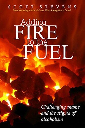 Adding Fire to the Fuel: Challenging Shame and the Stigma of Alcoholism