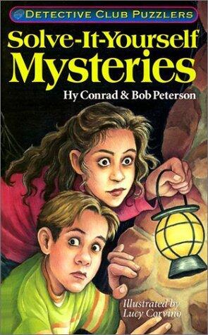 Solve-It-Yourself Mysteries: Detective Club Puzzlers