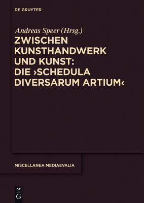 Die Schedula Diversarum Artium: Zwischen Kunsthandwerk Und Kunst