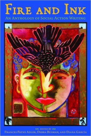 Fire and Ink: An Anthology of Social Action Writing
