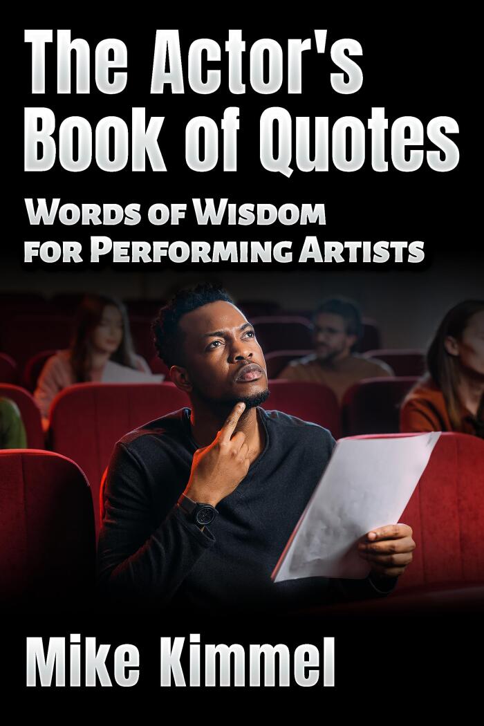 The Actor's Book of Quotes: Words of Wisdom for Performing Artists
