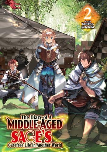 The Diary of a Middle-Aged Sage's Carefree Life in Another World (Volume 2)