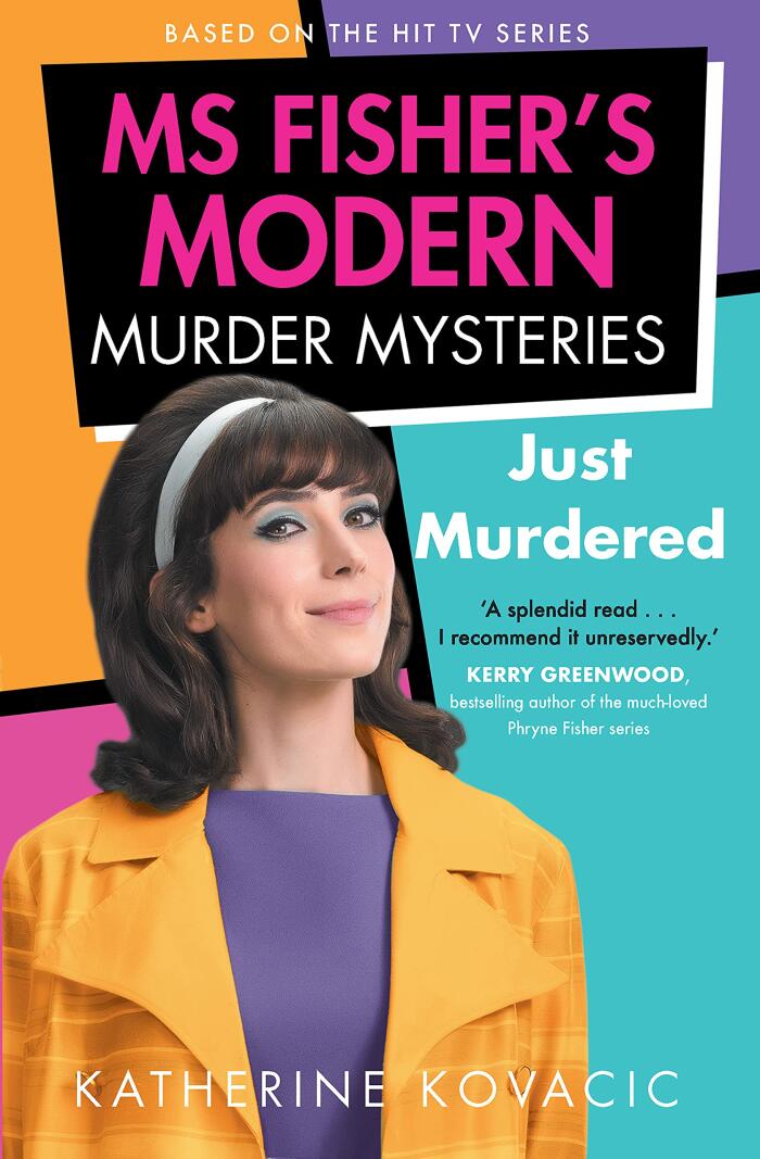 Just Murdered: Ms Fisher's Modern Murder Mysteries
