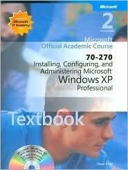 Installing, Configuring, and Administering Microsoft Windows XP Professional (70-270), Second Edition