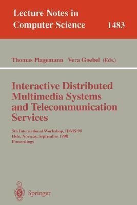Interactive Distributed Multimedia Systems and Telecommunication Services: 5th International Workshop, IDMS'98, Oslo, Norway, September 8-11, 1998, ...
