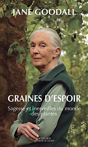 Graines d'espoir: Sagesse et merveilles du monde des plantes (Questions de société)