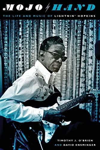 Mojo Hand: The Life and Music of Lightnin' Hopkins