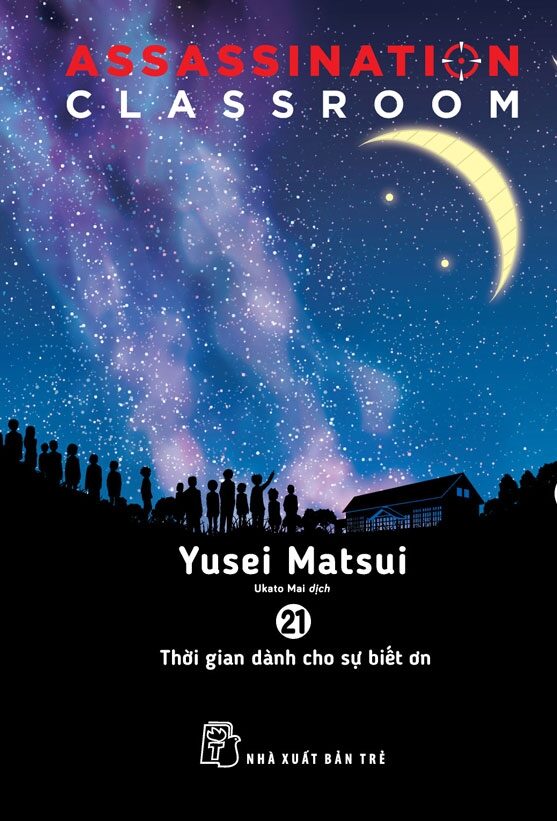 暗殺教室 21 [Ansatsu Kyoushitsu 21] Thời gian dành cho sự biết ơn